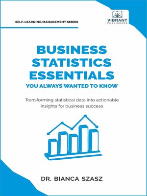 cover image of Business Statistics Essentials You Always Wanted to Know
